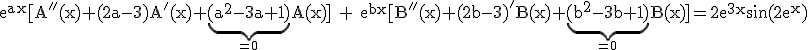 3$ \rm e^{ax}[A''(x)+(2a-3)A'(x)+\underb{(a^2-3a+1)}_{=0}A(x)] + e^{bx}[B''(x)+(2b-3)'B(x)+\underb{(b^2-3b+1)}_{=0}B(x)]=2e^{3x}\sin(2e^x)